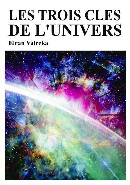 les trois clés de l'univers - Valceka, Elran