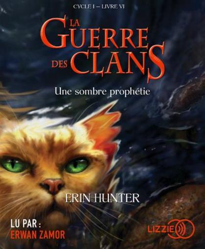 la guerre des clans - cycle 1 T.6 - une sombre prophétie - Hunter, Erin