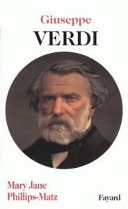 Giuseppe Verdi - Phillips-Matz, Mary Jane ; Verdi, Giuseppe