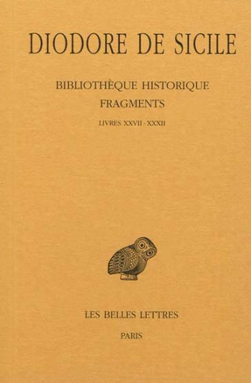 bibliotheque historique. fragments, tome iii: livres xxvii-xxxii - (le monde mediterraneen de 206 a - Diodore De Sicile