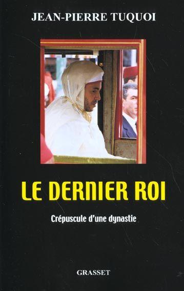 le dernier roi - Tuquoi, Jean-Pierre