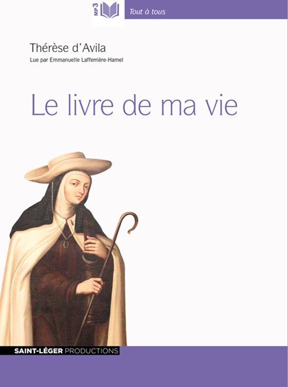 le livre de ma vie - Sainte Therese D'Avila