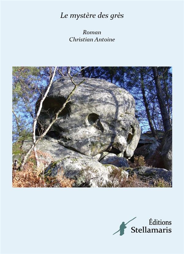 le mystère des grès - Antoine, Christian