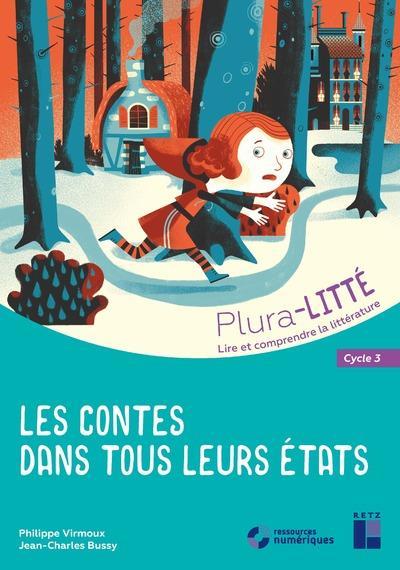 les contes dans tous leurs états ; cycle 3 (édition 2019) - Virmoux, Philippe ; Bussy, Jean-Charles