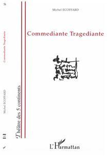 commediante tragediante - Ecoffard, Michel