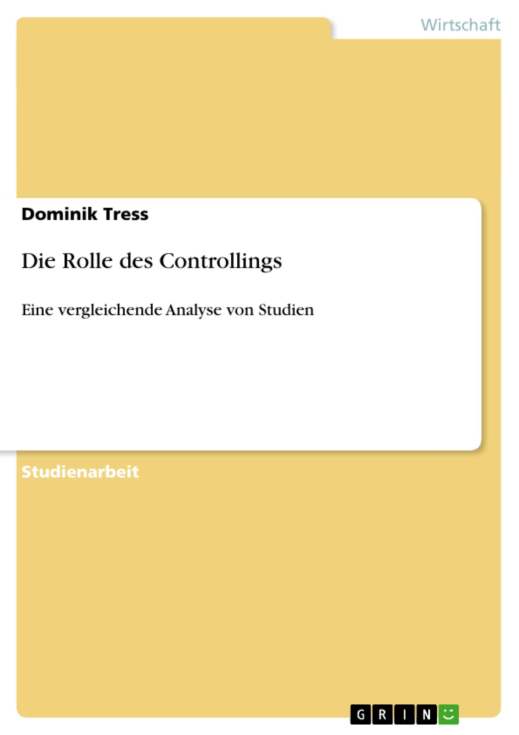 Die Rolle des Controllings - Tress, Dominik