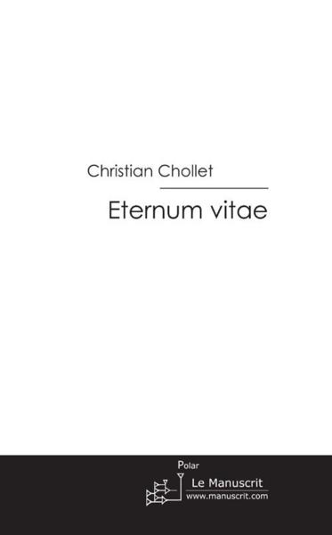 eternum vitae ; les enquêtes de tadeus qrane - Chollet, Christian