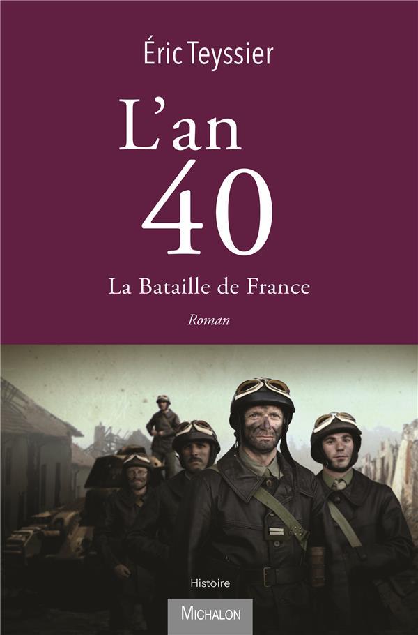 l'an 40 t.1 : la bataille de France - Teyssier, Eric ; Pincas , Eric
