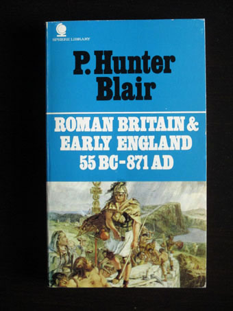 Roman Britain and Early England 55 BC - 871 A.D. - Blair, Peter Hunter