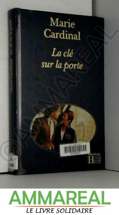 La Clé sur la porte (Bibliothèque Hachette) - Marie Cardinal