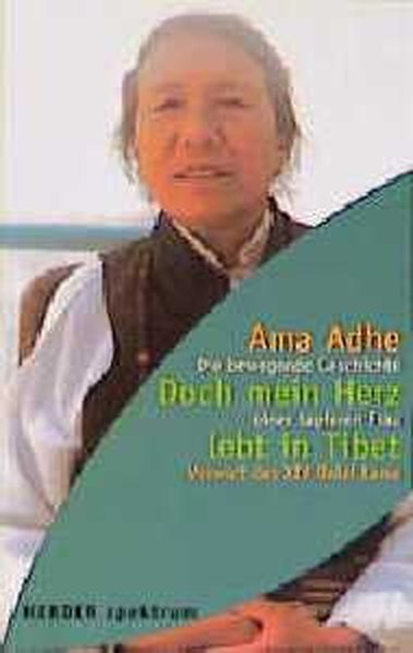 Doch mein Herz lebt in Tibet - Adhe, Ama und Joy Blakeslee