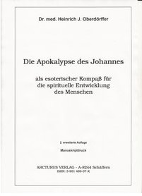Die Apokalypse des Johannes - Als esoterischer Kompass für die spirituelle Entwicklung des Menschen - Heinrich J Oberdörffer, Kurt J. Bruk