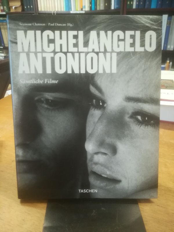 Michelangelo Antonioni. Die Untersuchung. Sämtliche Filme. - Chatman, Seymour/Duncan, Paul (Hrsg.)