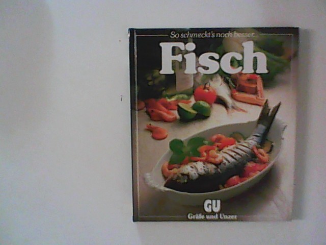 Fisch: Ein besonderes Bildkochbuch mit reizvollen Rezepten - Teubner, Christian