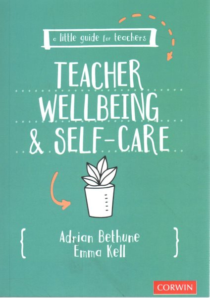 (2020)　New　Self-Care　Wellbeing　Bethune,　Teacher　As　Kell,　Emma:　Adrian;　by　GreatBookPrices