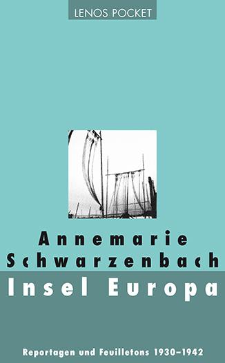 Insel Europa - Schwarzenbach, Annemarie