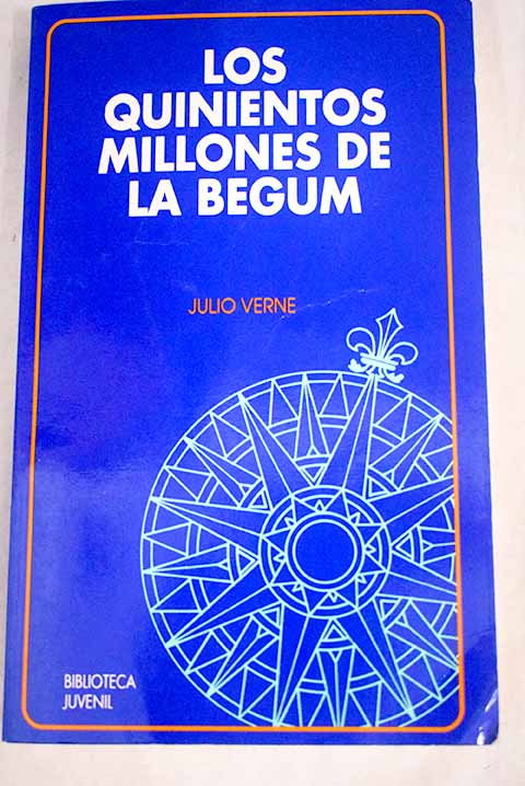 Los quinientos millones de la Begum - Verne, Julio