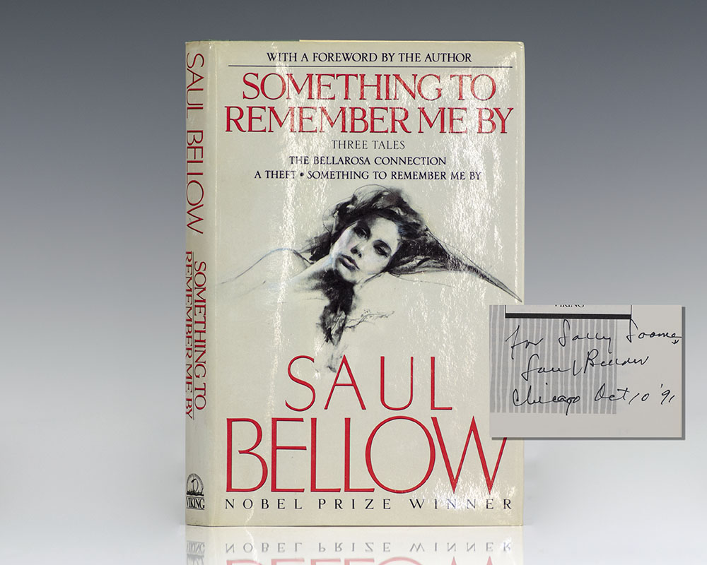 Something to Remember Me By. Three Tales. The Bellarosa Connection, A Theft, Something To Remember Me By. - Bellow, Saul