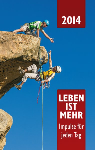 Leben ist mehr 2014: Impulse für jeden Tag - Grabe Hermann Peter Lüling und Joachim, Pletsch