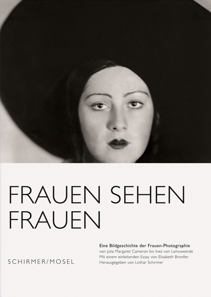 Frauen sehen Frauen. Eine Bildgeschichte der Frauen-Photographie von Julia Margaret-Cameron bis Inez van Lamsweerde. - Lothar Schirmer