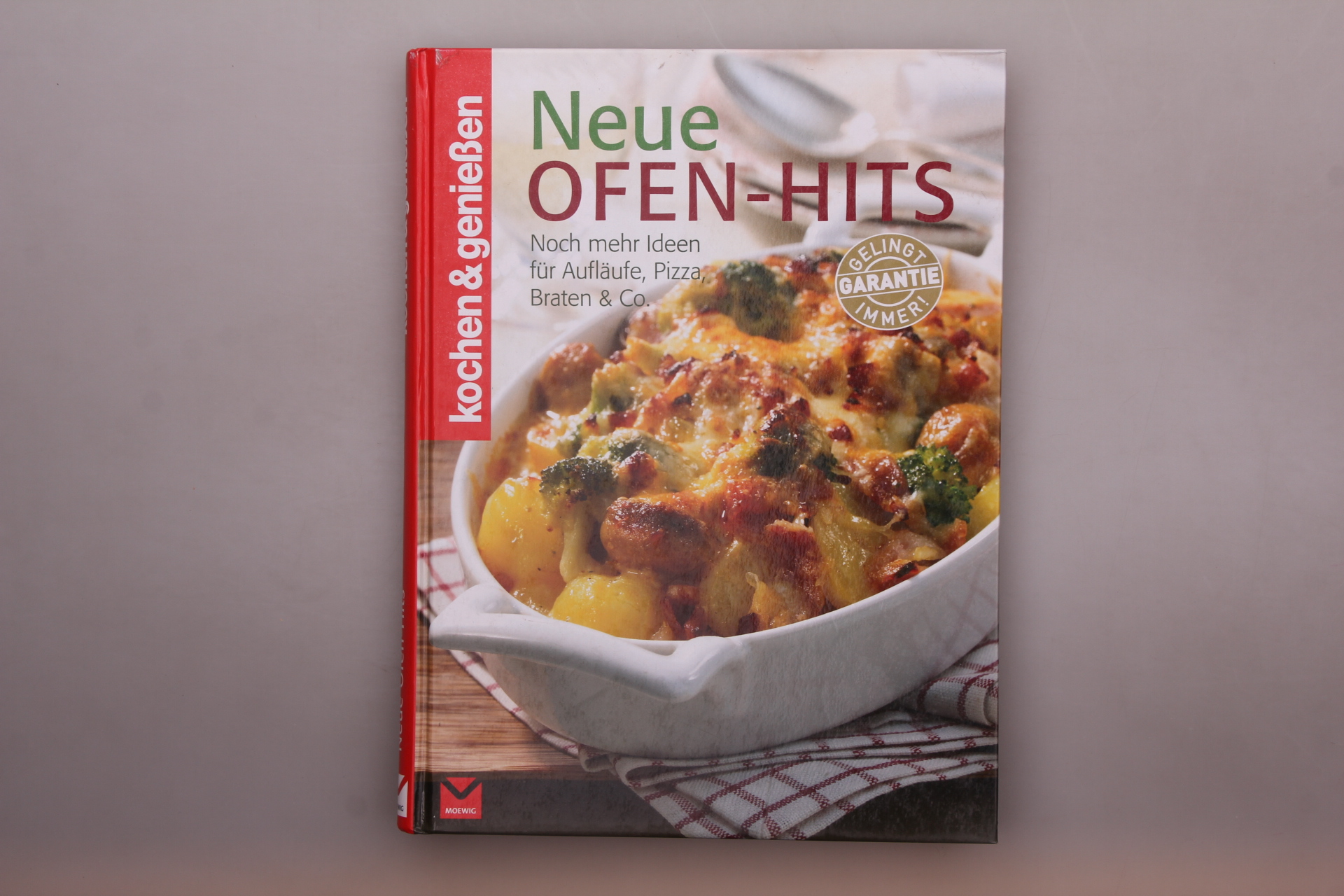 NEUE OFEN-HITS. Noch mehr Ideen für Aufläufe, Pizza, Braten & Co. - Clausen, Stefanie; [Hrsg.]: Schwillo, Gertraud; Food & Foto;
