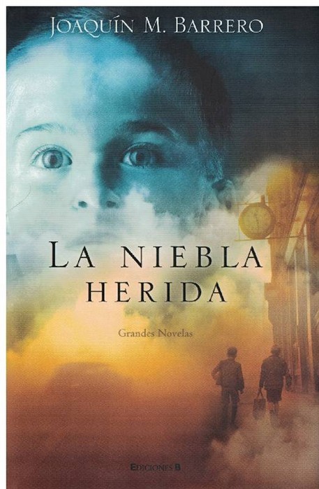 Niebla Herida, La. - Barrero, Joaquín M.