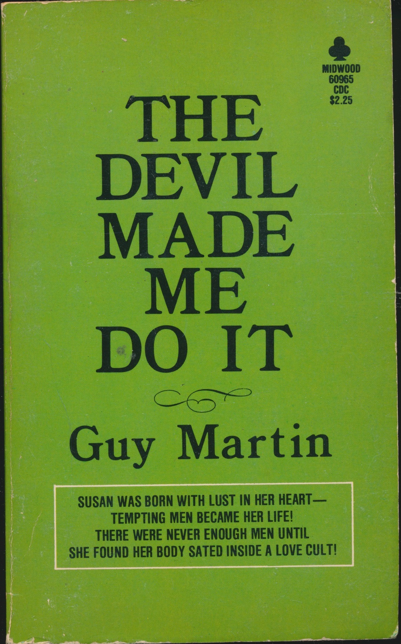 The Devil Made Me Do It pbo by Guy Martin: Very Good Soft cover (1977 - The Devil Made Me Do It Release Date