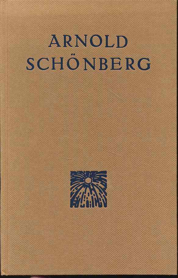 Arnold Schönberg. Arnold Schönberg in höchster Verehrung. - Berg, Alban (Hg.)