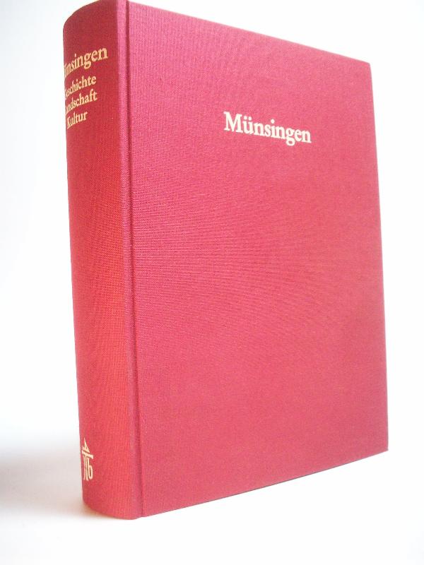 Münsingen, Geschichte Landschaft Kultur. Festschrift zum Jubiläum des württembergischen Landeseinigungsvertrags von 1482 - Stadt Münsingen (Hrsg.)