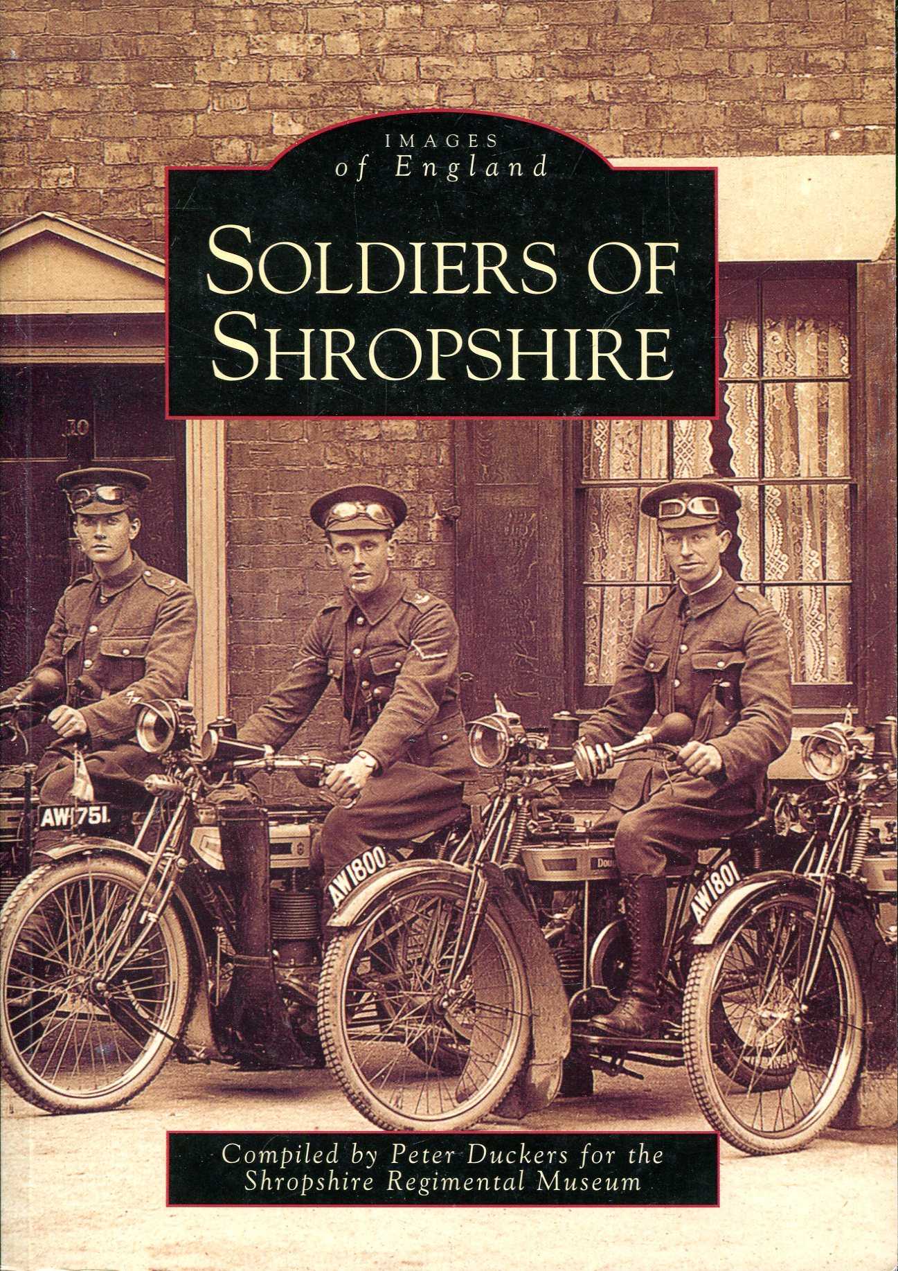 Soldiers of Shropshire (Archive Photographs: Images of England) - Duckers, Peter (compiler)