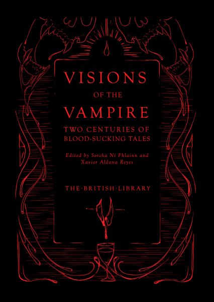 Visions of the Vampire : Two Centuries of Immortal Tales by Ni