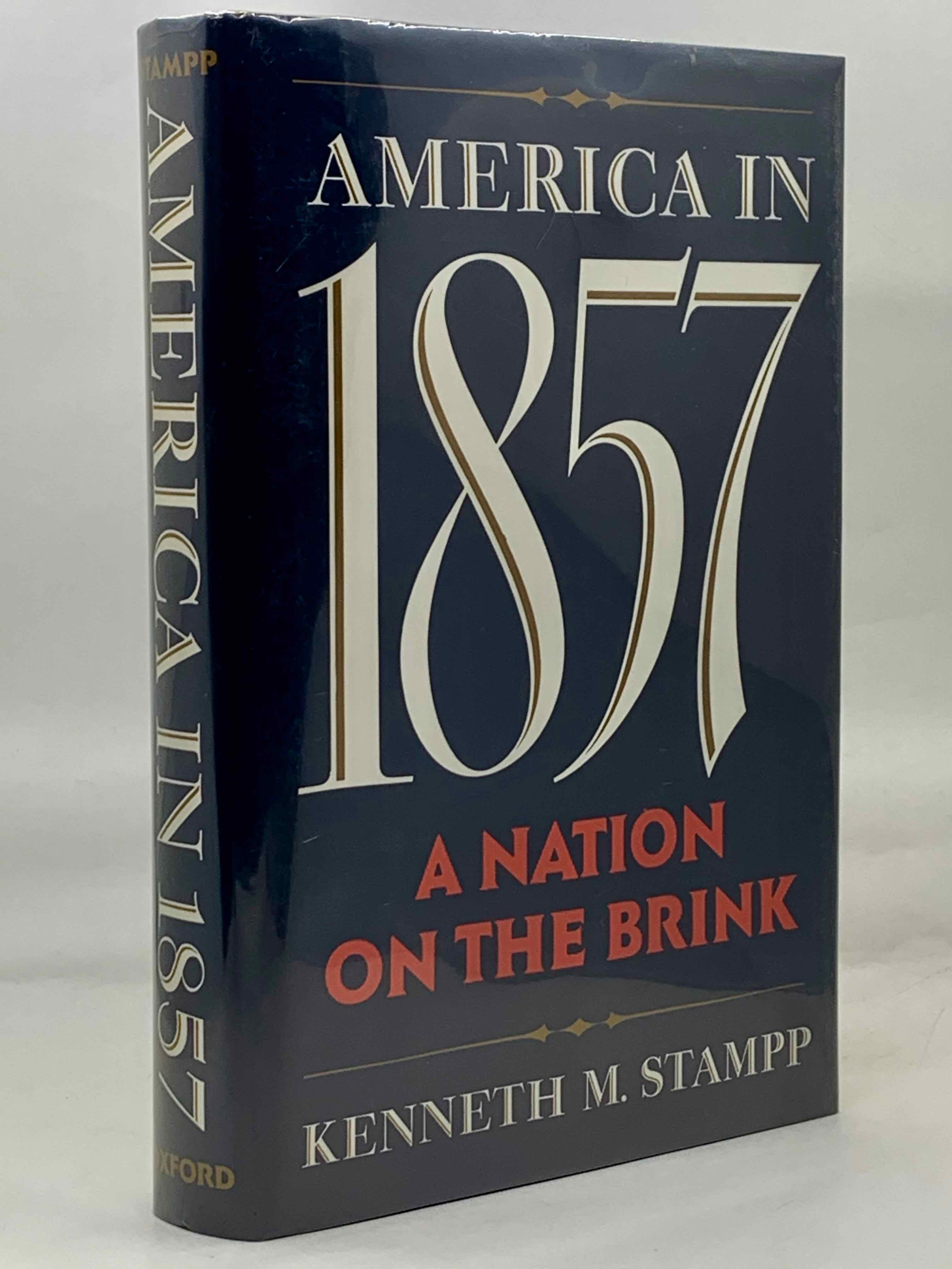 America In 1857: A Nation on the Brink by Kenneth M. Stampp: Fine 