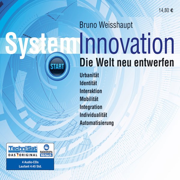 SystemInnovation - Die Welt neu entwerfen (ungekürzte Lesung) - Weisshaupt, Bruno und Katrin Trostmann