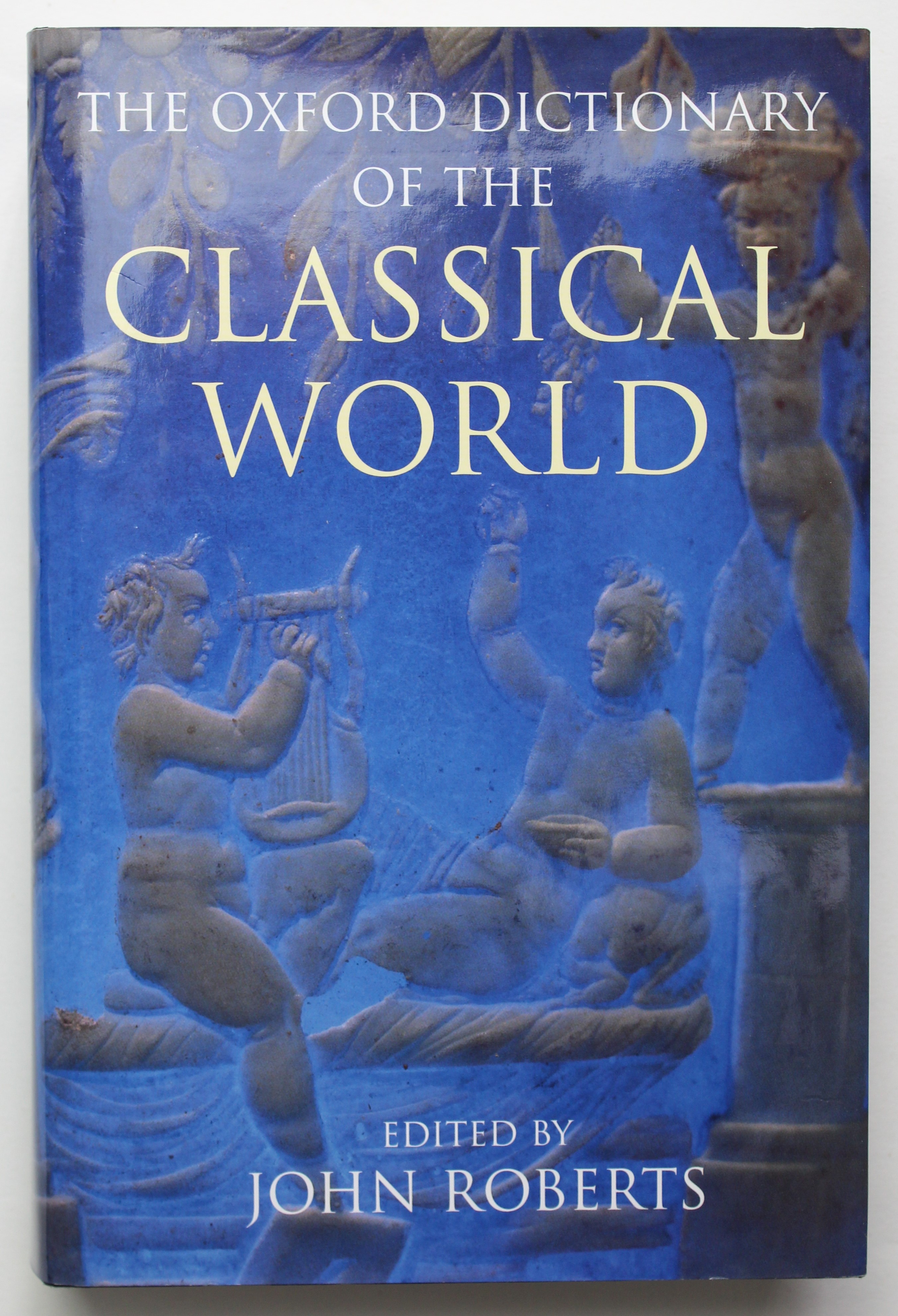 The Oxford Dictionary of the Classical World by Anon. Fine Hardcover