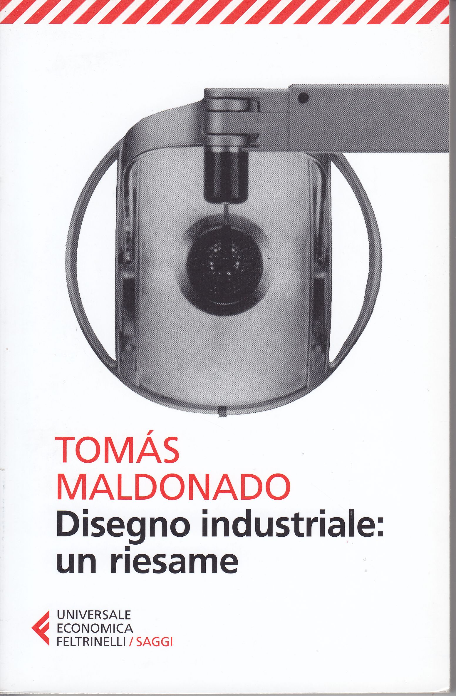 Disegno industriale: un riesame - Maldonado Tomas