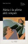 Núria i la glòria dels vençuts - López Crespí, Miquel
