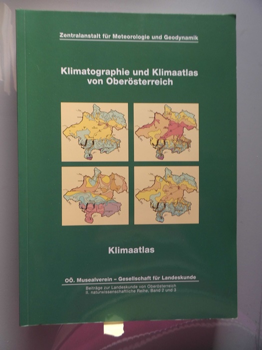 Klimatographie und Klimaatlas von Oberösterreich - Band 2 Klimatographie . Zentralanstalt für Meteorologie und Geodynamik