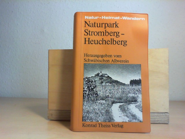 Naturpark Stromberg-Heuchelberg. [hrsg. vom Schwäb. Albverein] Von . / Natur - Heimat - Wandern - Götz, Gerhard