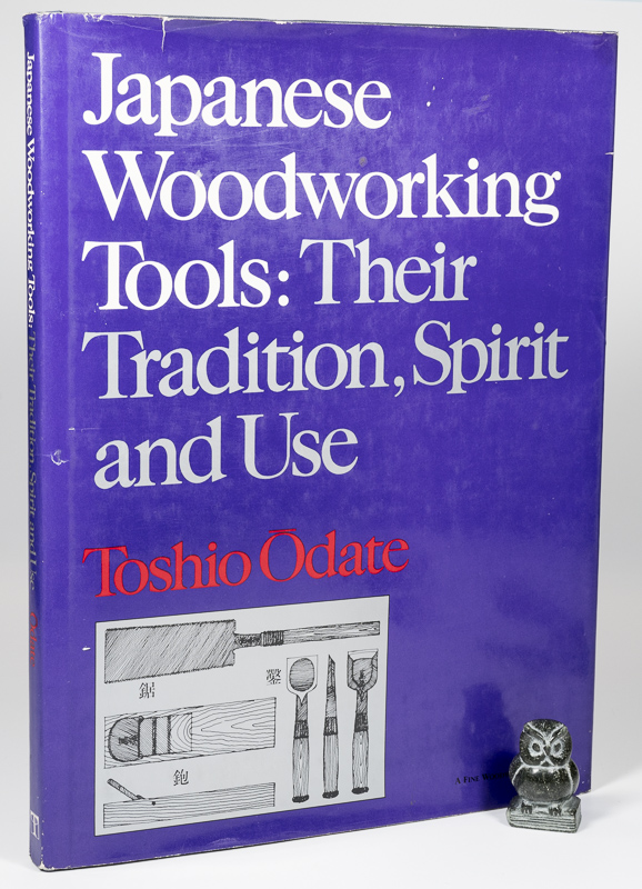 Japanese Woodworking Tools: Selection, Care, & Use [Book]