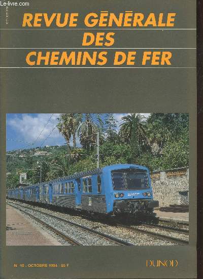 Revue Générale des Chemins de Fer n°10 Octobre 1994. Sommaire : Le train en marche - La deuxième décennie du Val de Lille - De nouvelles voitures-lit