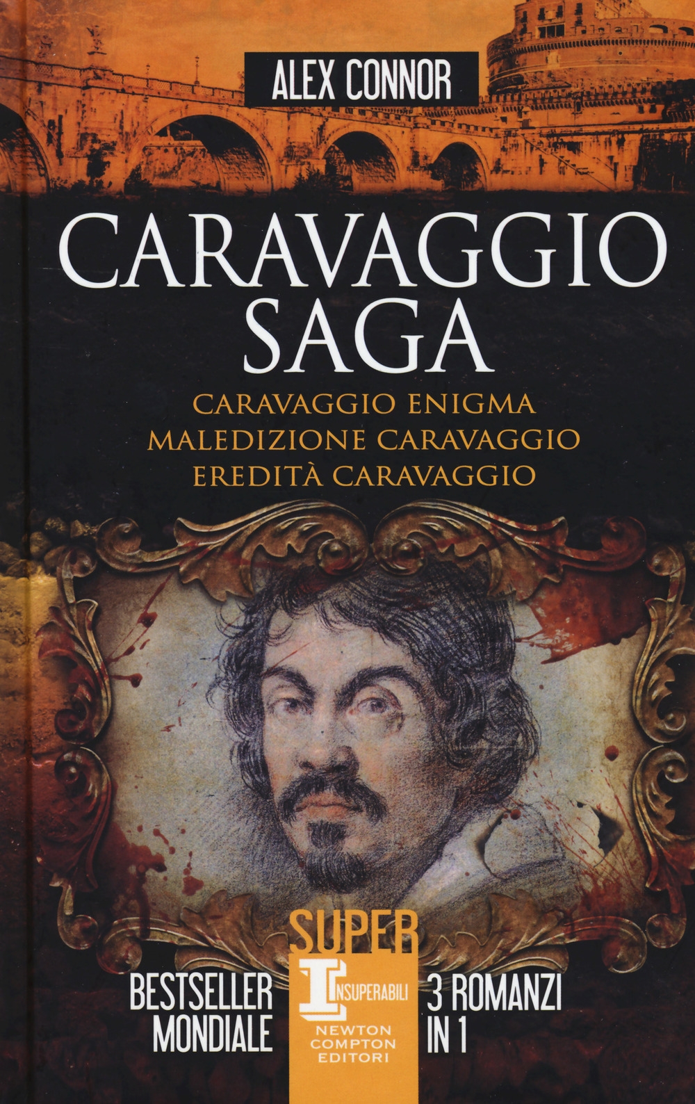 Caravaggio saga: Caravaggio enigma. Maledizione Caravaggio. Eredità Caravaggio - Alex Connor