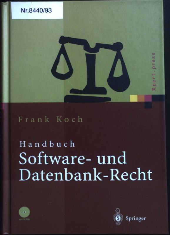 Handbuch Software- und Datenbank-Recht. Xpert.press - Koch, Frank