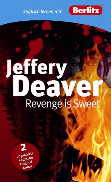 Englisch lernen mit Jeffery Deaver: Revenge is Sweet - Deaver, Jeffery