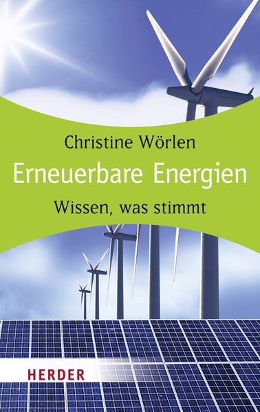 Erneuerbare Energien (HERDER spektrum) - Wörlen, Christine