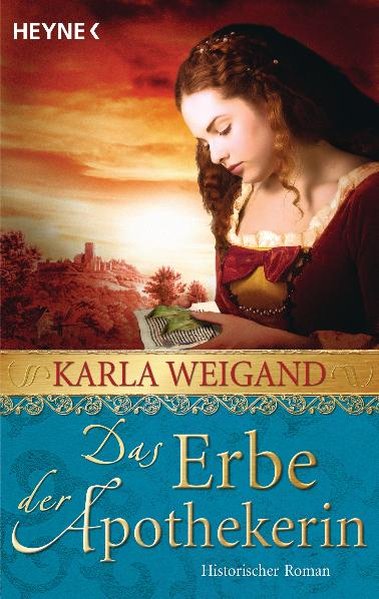 Das Erbe der Apothekerin: Roman - Weigand, Karla