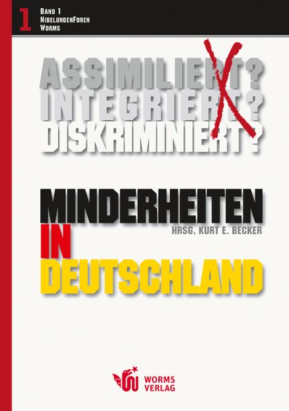 Minderheiten in Deutschland: Assimiliert? Integriert? Diskriminiert? - Sobol, Joshua und Kurt E. Becker