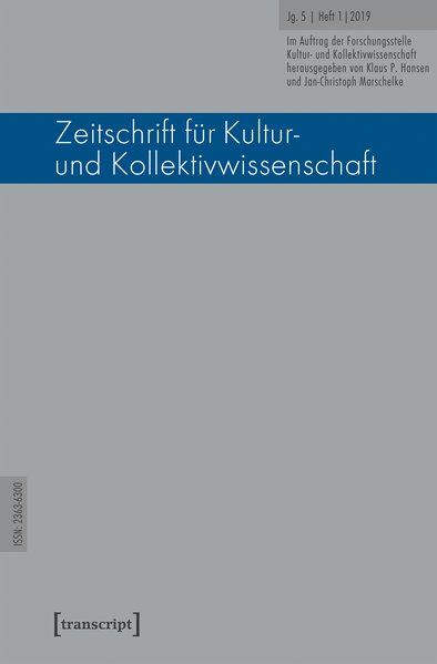 Zeitschrift für Kultur- und Kollektivwissenschaft Jg. 5, Heft 1/2019 - Hansen, Klaus P. und Jan-Christoph Marschelke