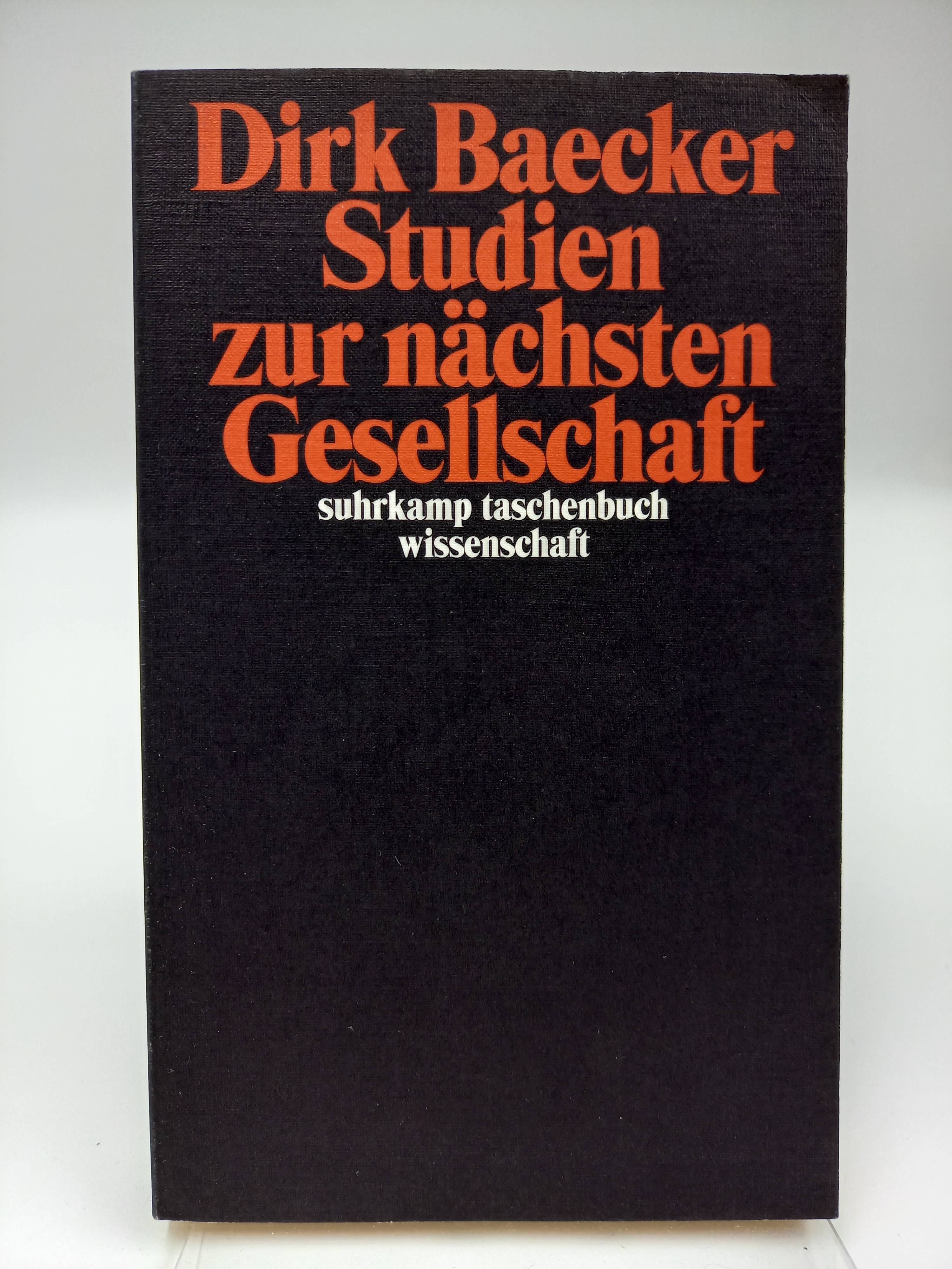 Studien zur nächsten Gesellschaft. - Baecker, Dirk