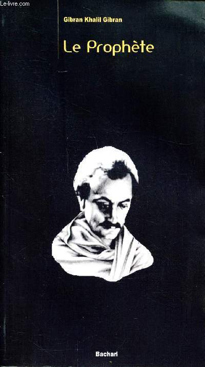 Le prophète - Gibran khalil Gibran