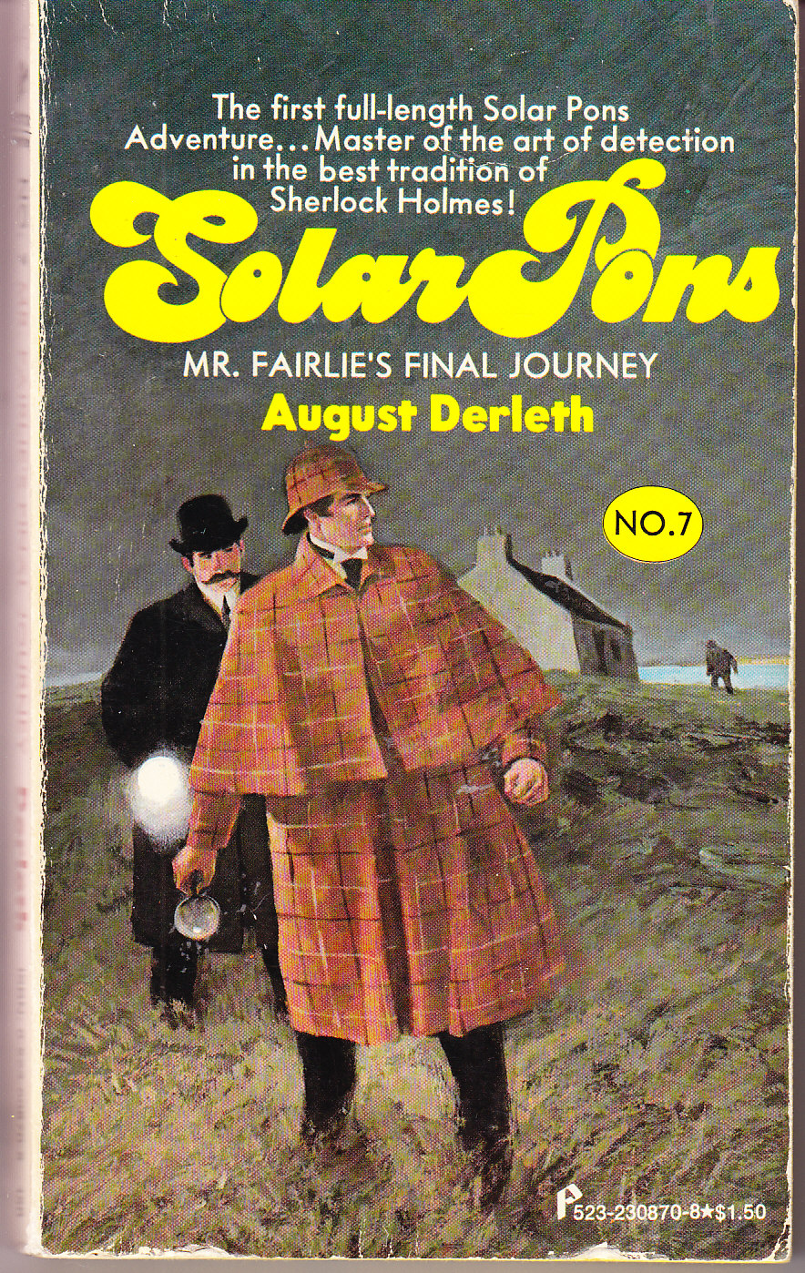 Mr. Fairlie's Final Journey: Solar Pons No. 7 - Derleth, August